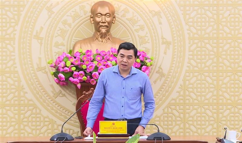 Phó Bí thư Thường trực Tỉnh ủy Nguyễn Hoài Anh phát biểu kết luận cuộc họp